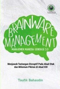 Brainware Management: Manajemen Manusia Generasi 5.0