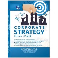 Corporate Strategy: Konsep dan Praktik