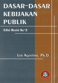 DASAR-DASAR KEBIJAKAN PUBLIK