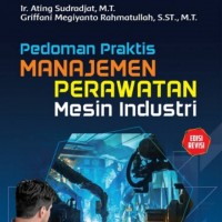 Pedoman Praktis Manajemen Perawatan Mesin Industri