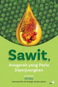 Sawit, Anugerah Yang Perlu Diperjuangkan