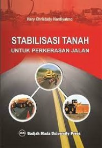 Stabilisasi Tanah Untuk Perkerasan Jalan