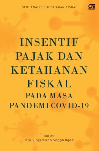 Insentif Pajak dan Ketahanan Fiskal Pada Masa Pandemi Covid-19