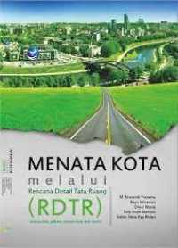 Menata Kota Melalui Rencana Detail Tata Ruang (RDTR)