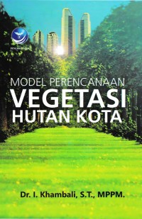 Model Perencanaan Vegetasai Hutan Kota