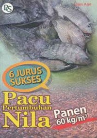 6 JURUS SUKSES PACU PERTUMBUHAN NILA