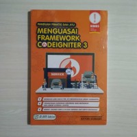 Panduan Praktis dan Jitu Menguasai Framework Codeigniter 3