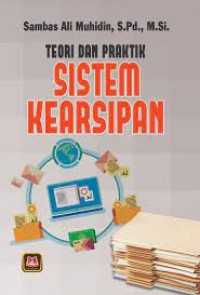 Teori dan Praktik Sistem Kearsipan